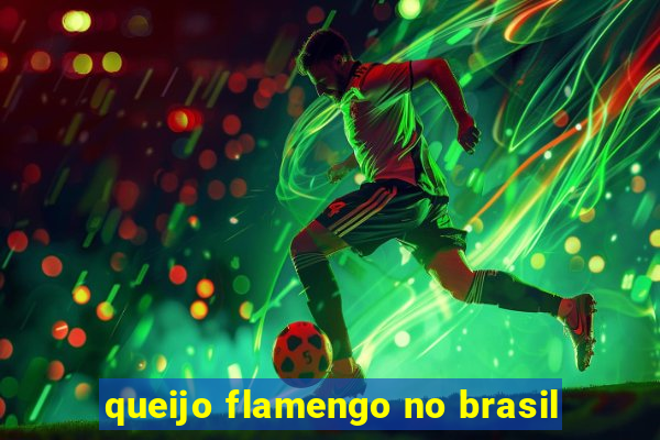 queijo flamengo no brasil